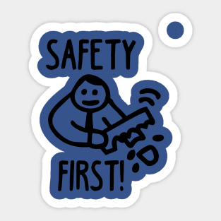 Safety First  2 Sticker